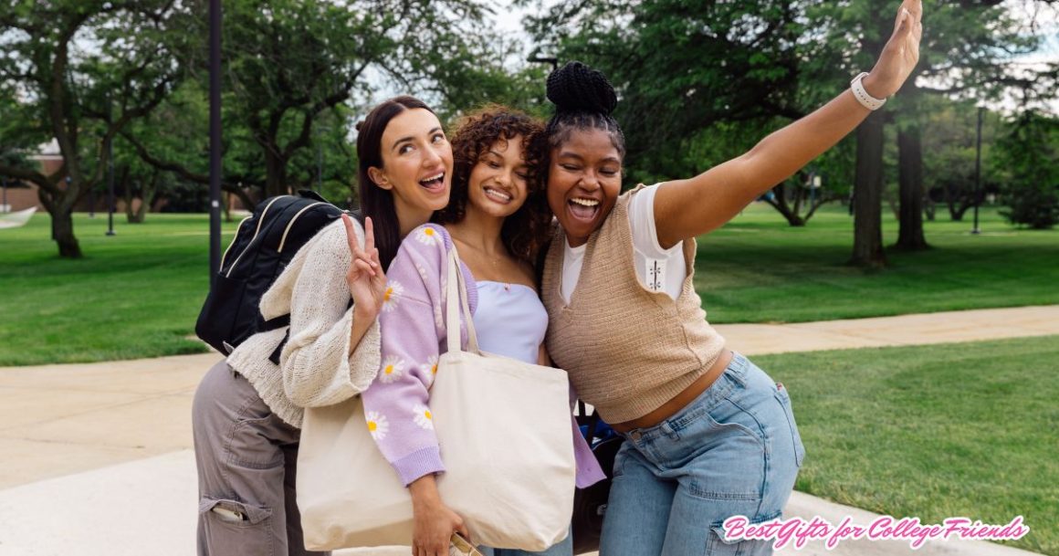 Best Gifts for College Friends